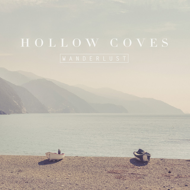 Wanderlust — Hollow Coves