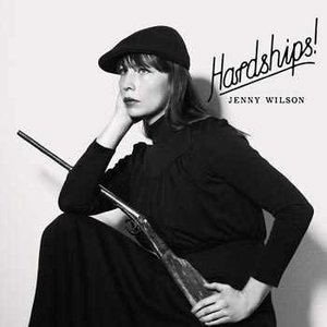 Hardships! — Jenny Wilson