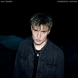 Hypersonic Missiles — Sam Fender