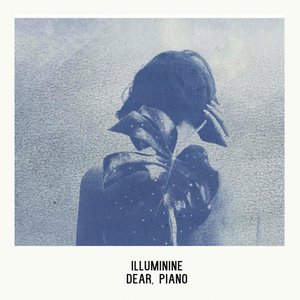 Dear, Piano — Illuminine