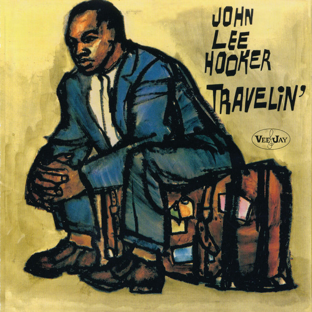 Travelin' — John Lee Hooker