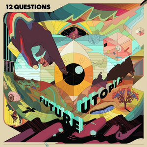 12 Questions — Future Utopia