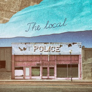 The Local Police — Arc De Soleil