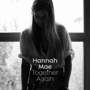 Together Again — Hannah Mae