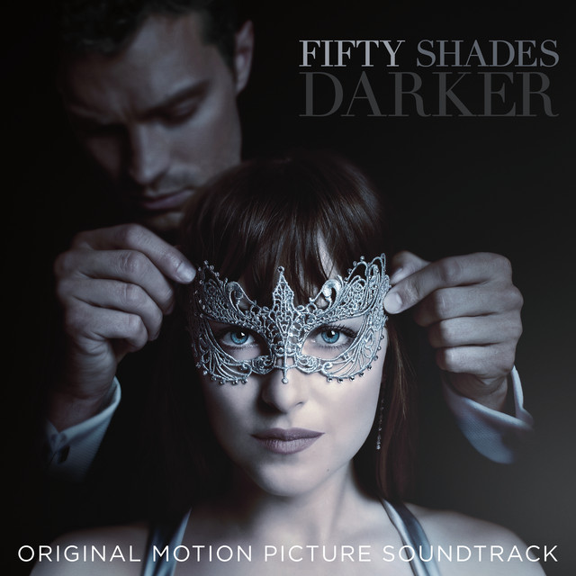 Fifty Shades Darker (Original Motion Picture Soundtrack) — Various Artists