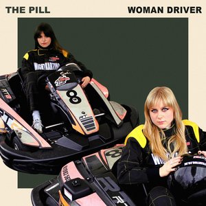 Woman Driver — The Pill