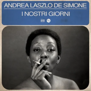 I nostri giorni — Andrea Laszlo De Simone