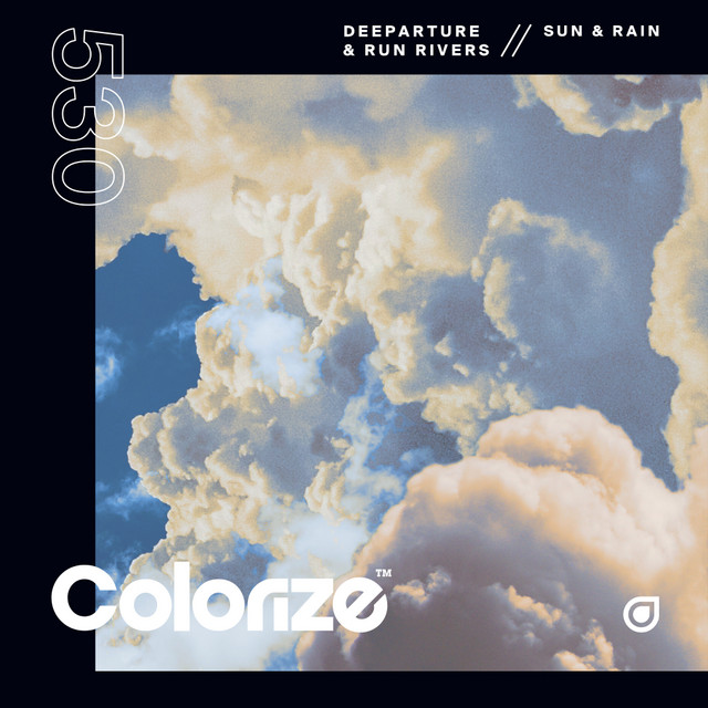 Sun & Rain — Deeparture, Run Rivers