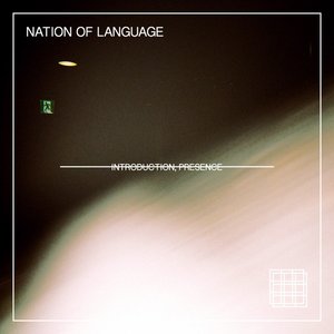 Introduction, Presence — Nation of Language