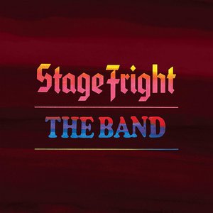 Stage Fright (Deluxe Edition / 2020 Remix) — The Band