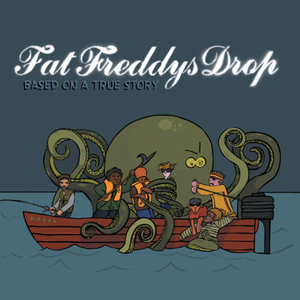 Based on a True Story — Fat Freddy's Drop
