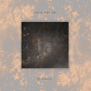 Ekstasis — Julia Holter