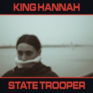 State Trooper — King Hannah