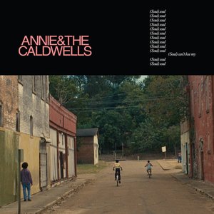 Can't Lose My (Soul) — Annie and the Caldwells