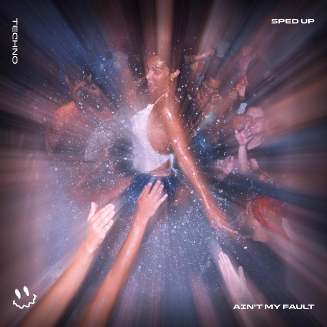 AIN'T MY FAULT (TECHNO SPED UP) — BASSTON, FAST BASSTON, Tazzy