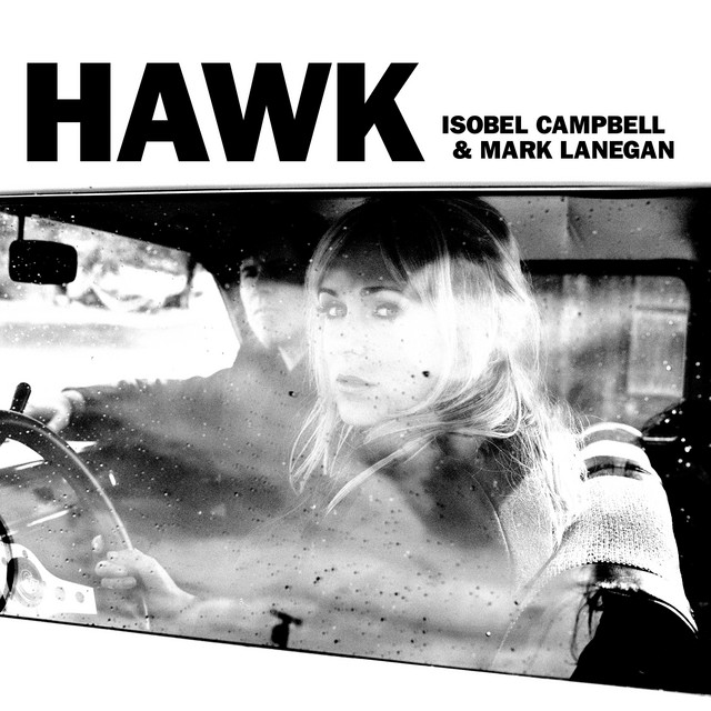 Hawk — Isobel Campbell, Mark Lanegan