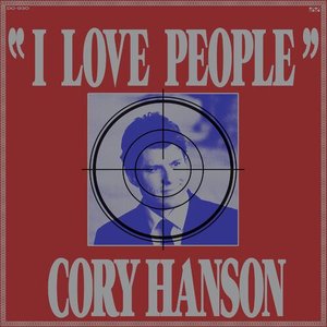 I Love People — Cory Hanson