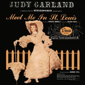 Meet Me in St. Louis — Judy Garland