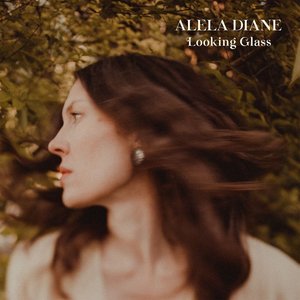 Looking Glass — Alela Diane