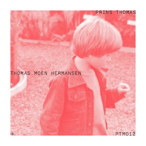 Thomas Moen Hermansen — Prins Thomas