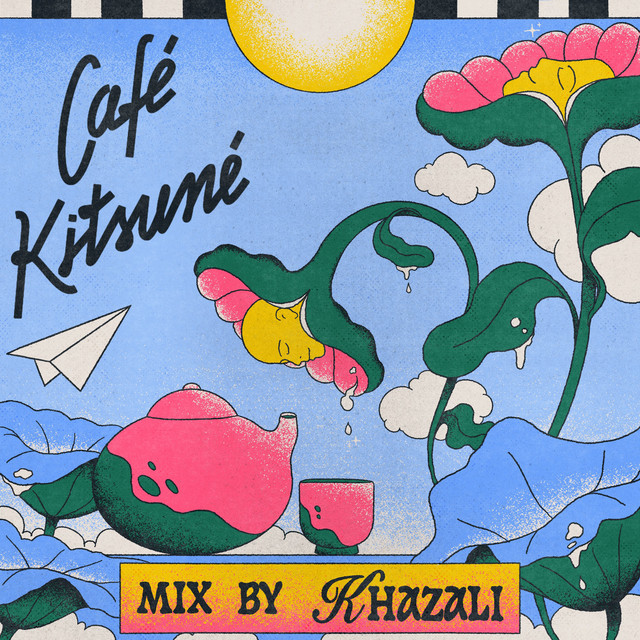 Café Kitsuné Mixed by Khazali (DJ Mix) — Khazali