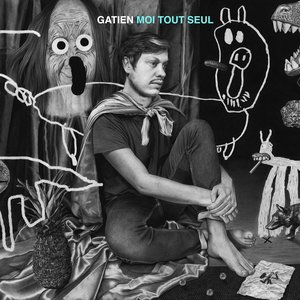 Moi tout seul — Gatien