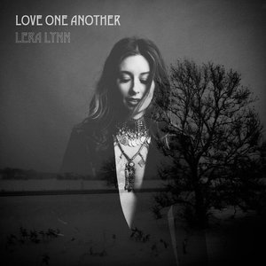 Love One Another — Lera Lynn