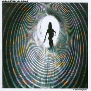 All This Everything — Perpetual Groove