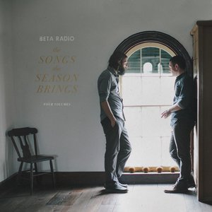 The Songs the Season Brings, Vols. 1-4 — Beta Radio