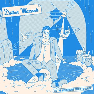 As the Neighbors Tried to Sleep — Dillon Warnek