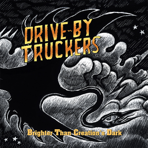 Brighter Than Creation's Dark — Drive-By Truckers