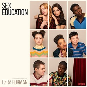 Sex Education Original Soundtrack — Ezra Furman