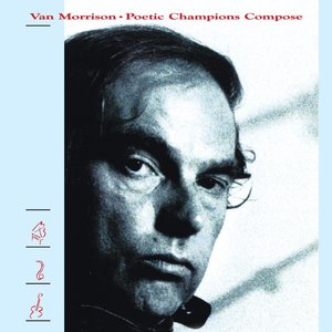Poetic Champions Compose — Van Morrison