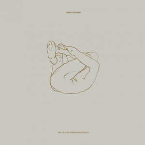 Turn It Golden! — The T.S. Eliot Appreciation Society