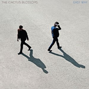 Easy Way — The Cactus Blossoms