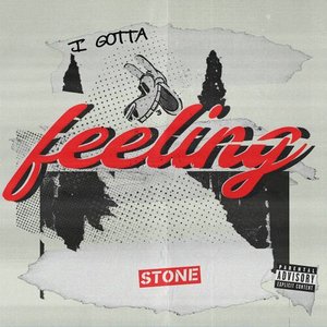 I Gotta Feeling — Stone