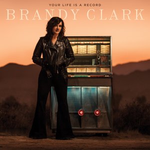Your Life Is a Record — Brandy Clark